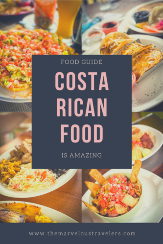 Costa Rican food is amazing and here is why - The Marvelous Travelers