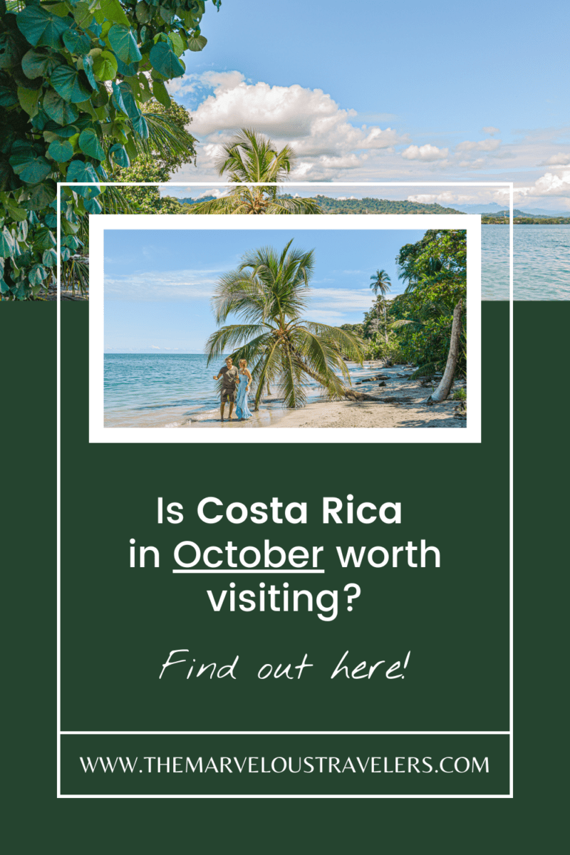 Costa Rica in October A Good Time To Visit? The Marvelous Travelers