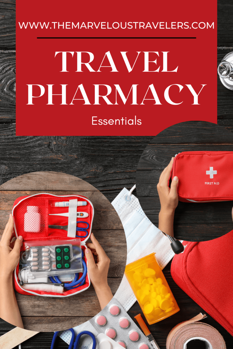 Travel Pharmacy The Essentials For The Journey The Marvelous Travelers